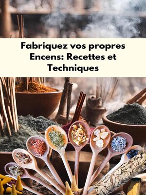 cover image of Fabriquez vos propres encens